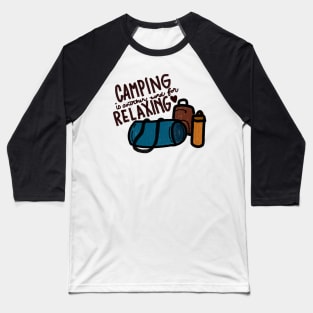 Camping = Relaxing Baseball T-Shirt